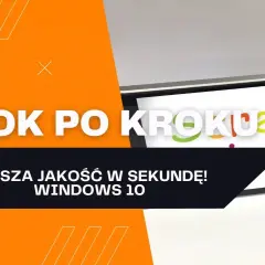 Jak zmienić rozdzielczość ekranu w Windows 10? Poradnik krok po kroku