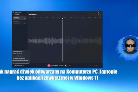 Jak nagrać dźwięk z komputera (Windows 10)? Poradnik krok po kroku