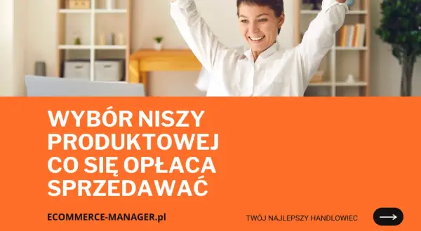 Nisze e-commerce w Polsce: pomysły na sklep, gdzie jest potencjał?