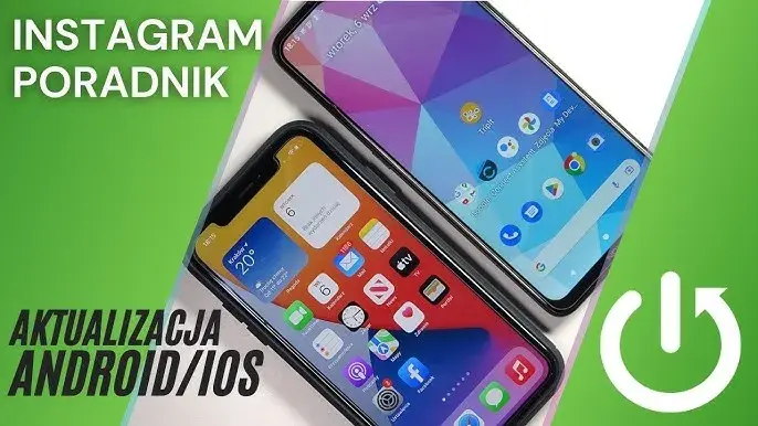 Aktualizacja Instagrama: Szybki poradnik Android i iOS. Poznaj triki!