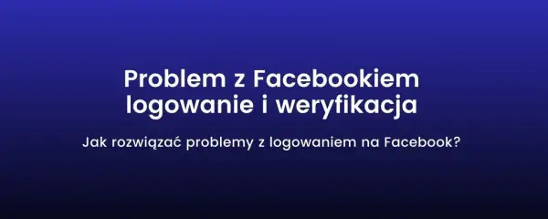 Jak zaktualizować Facebooka? Rozwiąż problemy i bądź na bieżąco!